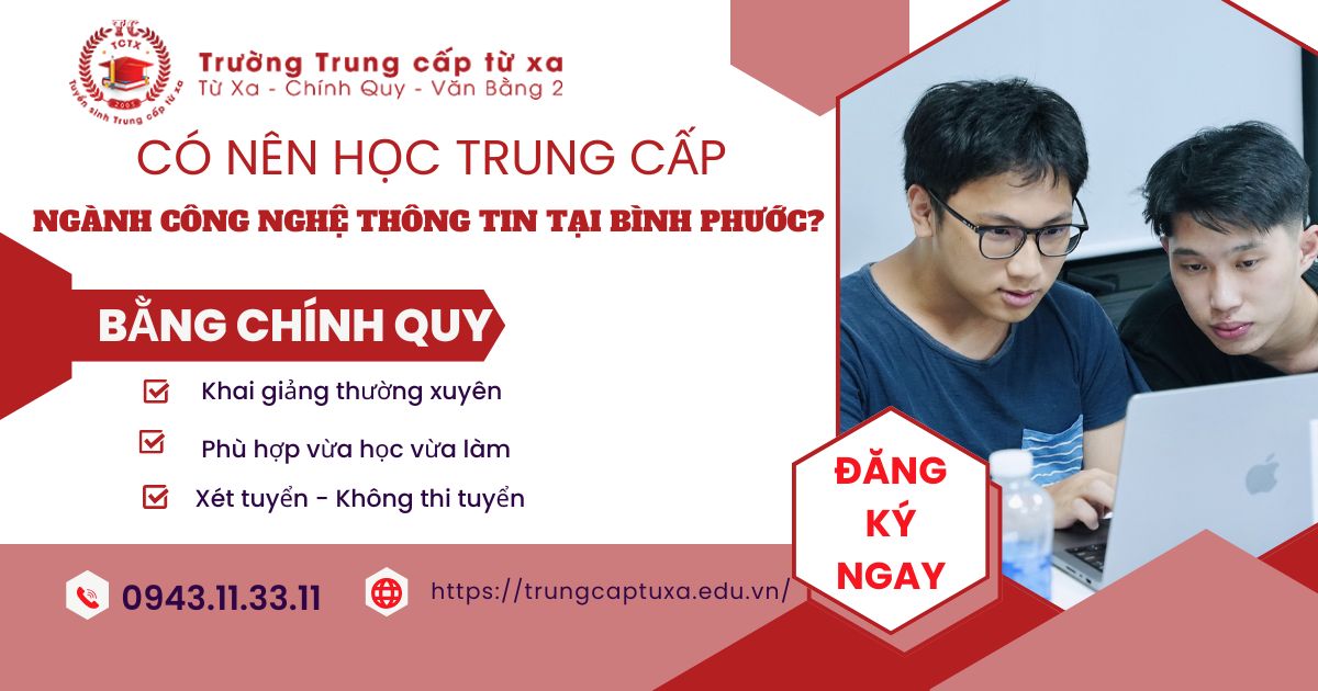 Có nên học Trung cấp ngành Công nghệ thông tin tại Bình Phước?