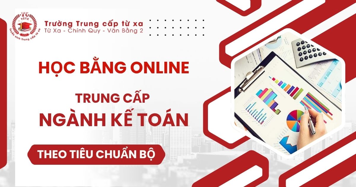 Học bằng Trung cấp ngành Kế toán online ở đâu?