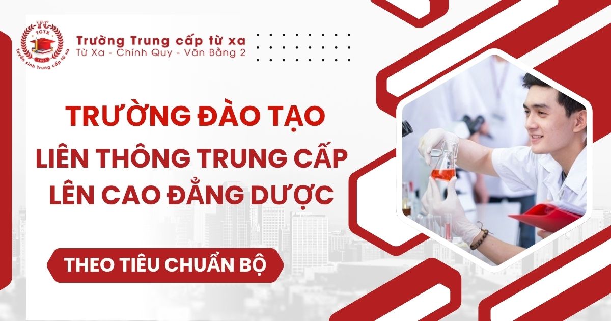 Trường đào tạo Liên thông Trung cấp lên Cao đẳng Dược uy tín