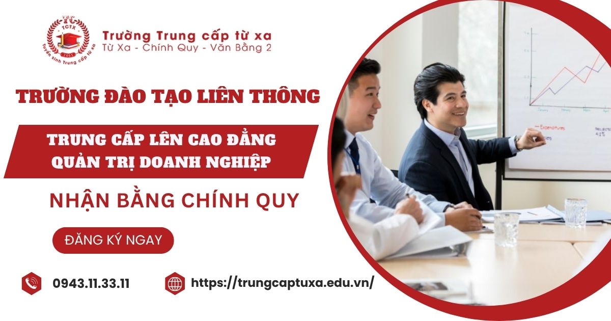 Trường đào tạo Liên thông Trung cấp lên Cao đẳng Quản trị doanh nghiệp