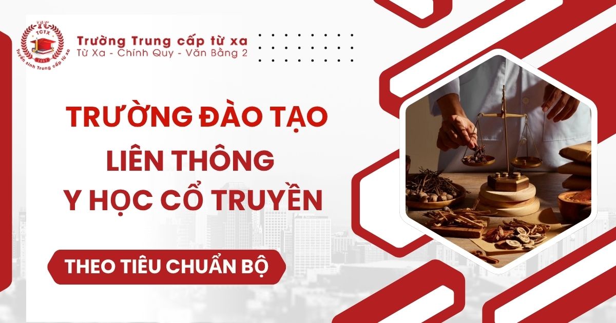 Trường đào tạo liên thông Y học cổ truyền uy tín ở đâu?