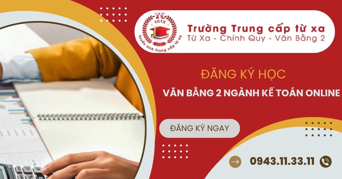 Đăng ký học văn bằng 2 ngành Kế toán ở đâu uy tín?