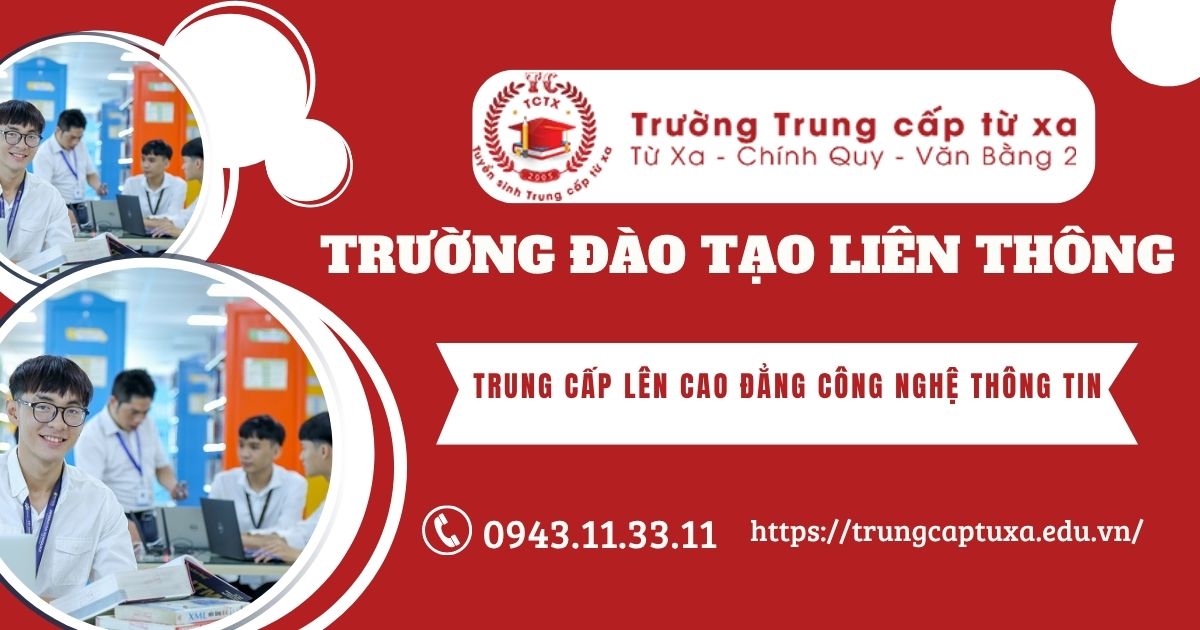Trường đào tạo Liên thông Trung cấp lên Cao đẳng Công nghệ thông tin