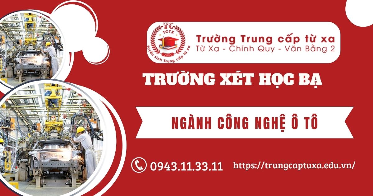 Trường xét học bạ ngành Công nghệ ô tô