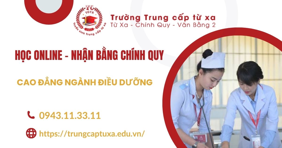 Khóa học Cao đẳng Điều dưỡng học online có bằng Chính quy ở đâu uy tín?