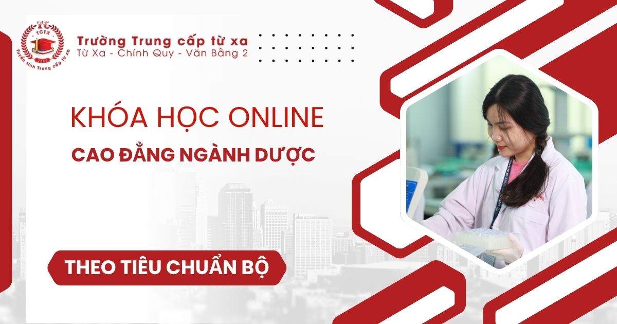 Khóa học Cao đẳng ngành Dược học online có bằng Chính quy ở đâu?