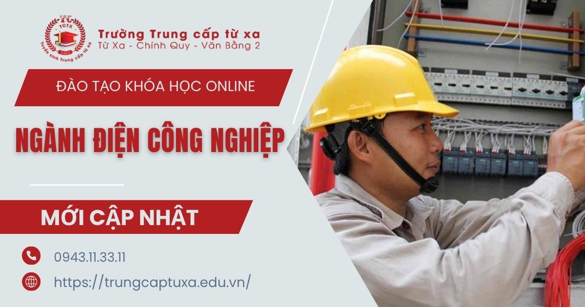 Khóa học ngành Điện công nghiệp học online có bằng Chính quy ở đâu?