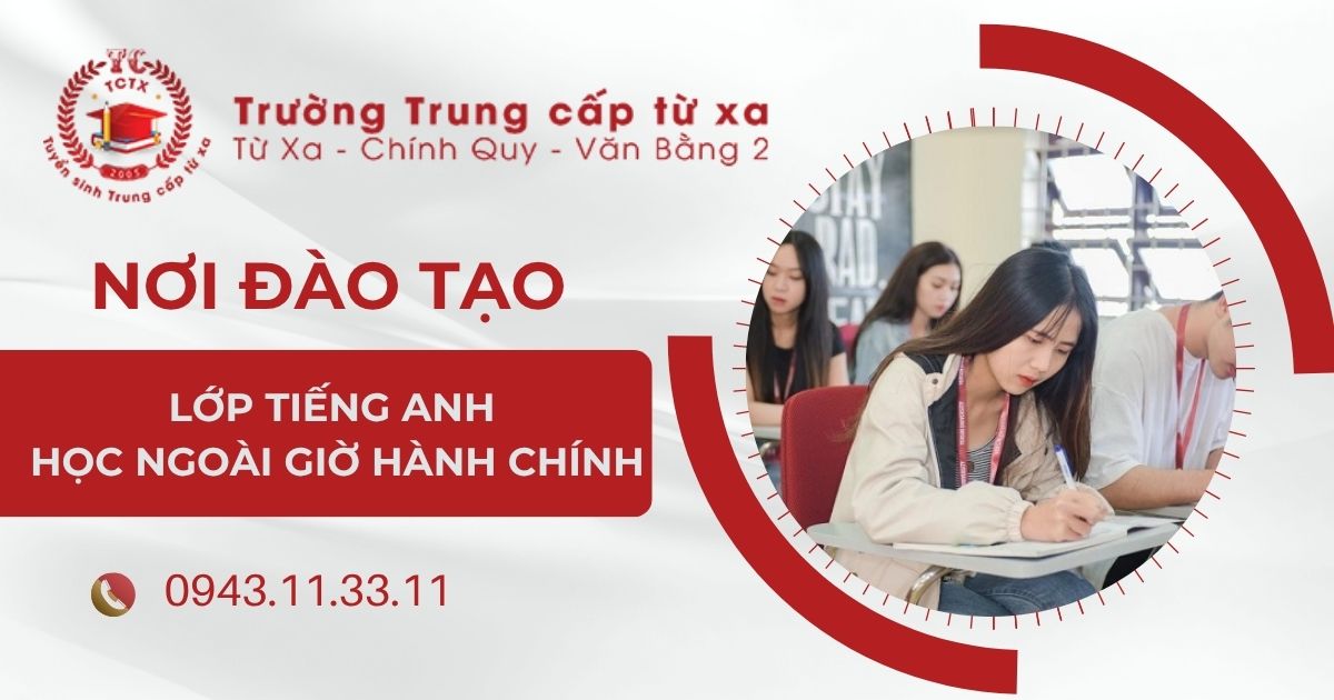 Nơi đào tạo lớp Tiếng Anh học ngoài giờ hành chính dành cho người bận rộn ở đâu?